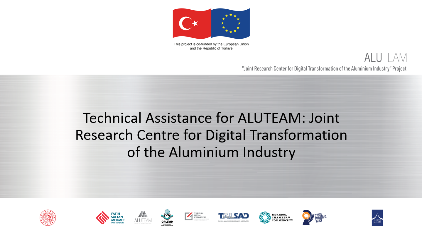 ALUTEAM: Alüminyum Sanayisinin Dijital Dönüşümü için Ortak Araştırma Merkezi
